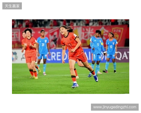 半场-U17中国女足2-0印度女足U17 黄沁怡破门刘雨希传射建功
